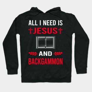 I Need Jesus And Backgammon Hoodie